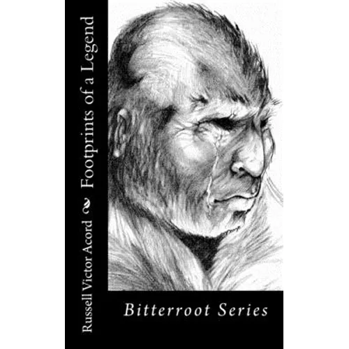 Footprints of a Legend: Bitterroot Series - Paperback