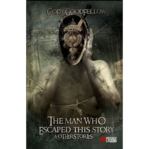 The Man Who Escaped This Story and Other Stories - Paperback