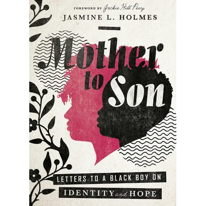 Mother to Son: Letters to a Black Boy on Identity and Hope - Hardcover
