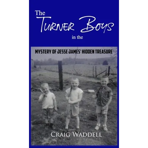 The Turner Boys in the Mystery of Jesse James' Hidden Treasure - Hardcover