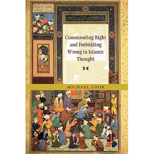 Commanding Right and Forbidding Wrong in Islamic Thought - Paperback