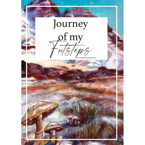 Journey of my Footsteps - Paperback
