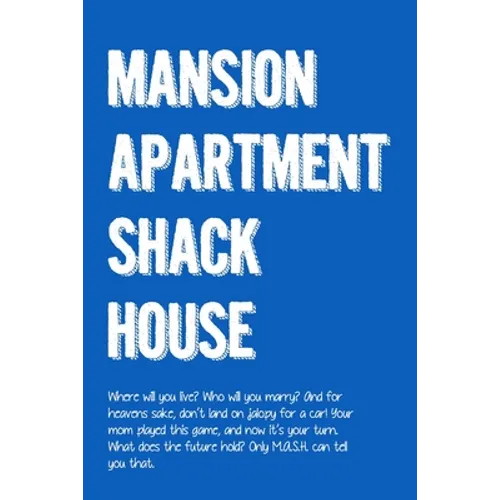 M.A.S.H.: Mansion, Apartment, Shack, House - Paperback