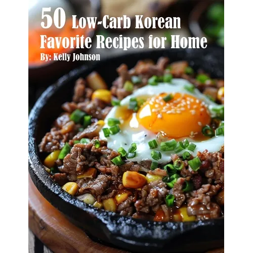 50 Low-Carb Korean Favorite Recipes for Home - Paperback