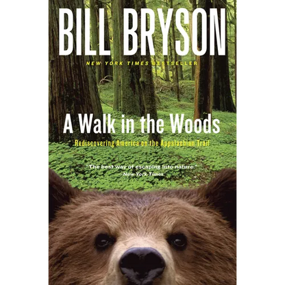 A Walk in the Woods: Rediscovering America on the Appalachian Trail - Paperback