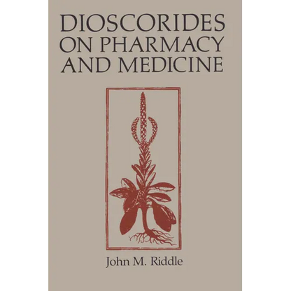 Dioscorides on Pharmacy and Medicine - Paperback