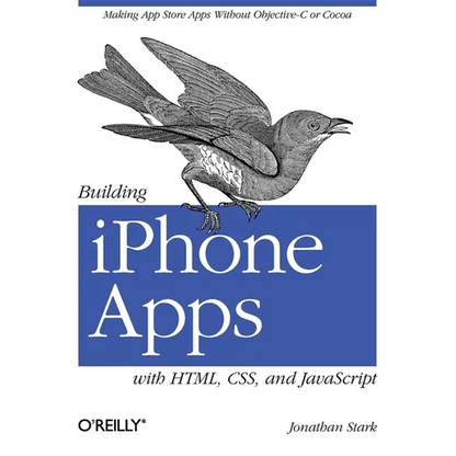 Building iPhone Apps with Html, Css, and JavaScript: Making App Store Apps Without Objective-C or Cocoa - Paperback