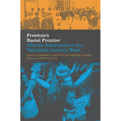 Freedom's Racial Frontier: African Americans in the Twentieth-Century West Volume 13 - Paperback