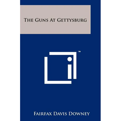 The Guns At Gettysburg - Paperback