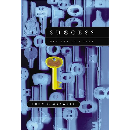 Success: One Day at a Time: The 7 Keys to Transform Your Life - Paperback