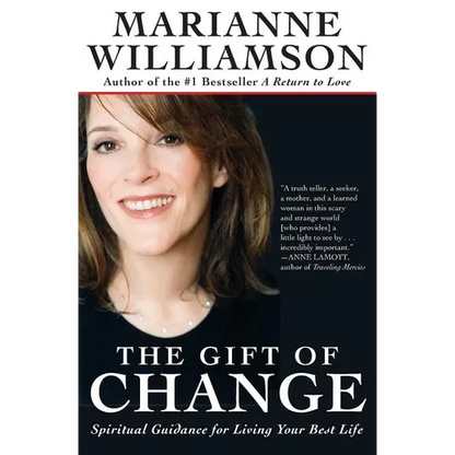 The Gift of Change: Spiritual Guidance for Living Your Best Life - Paperback