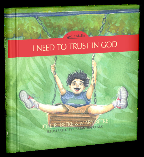 I Need to Trust in God: God and Me Series, Volume 1 - Hardcover