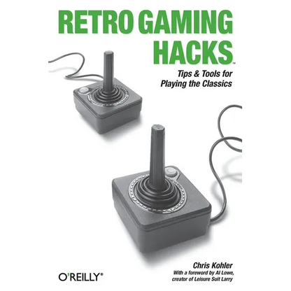Retro Gaming Hacks: Tips & Tools for Playing the Classics - Paperback