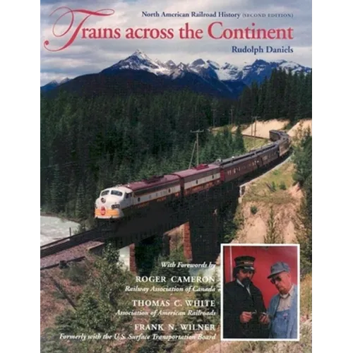 Trains across the Continent, Second Edition: North American Railroad History - Paperback