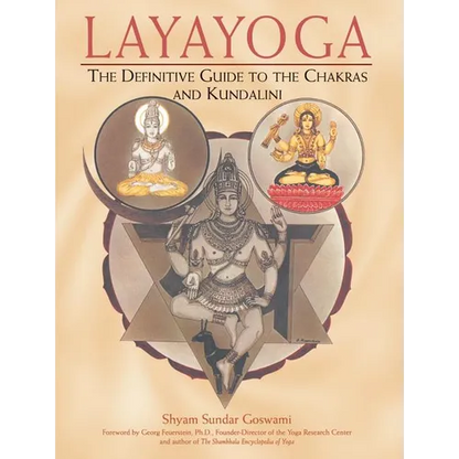 Layayoga: The Definitive Guide to the Chakras and Kundalini - Paperback