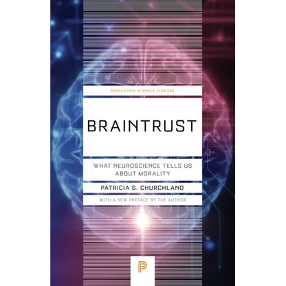 Braintrust: What Neuroscience Tells Us about Morality - Paperback