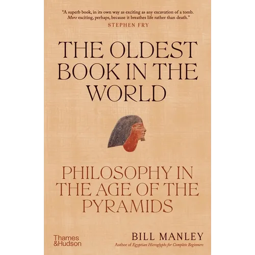 The Oldest Book in the World: Philosophy in the Age of the Pyramids - Hardcover