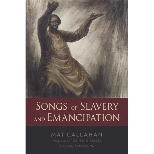 Songs of Slavery and Emancipation - Hardcover