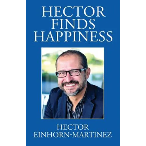 Hector Finds Happiness / Hector Encuentra La Felicidad - Paperback