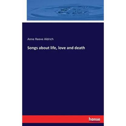 Songs about life, love and death - Paperback