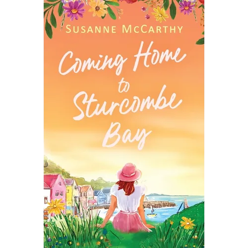Coming Home to Sturcombe Bay: An uplifting and heartwarming small town romance of second chances - Paperback