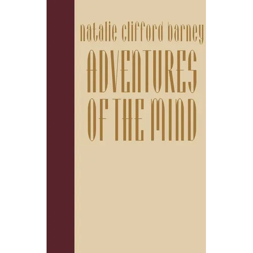 Adventures of the Mind: The Memoirs of Natalie Clifford Barney - Hardcover
