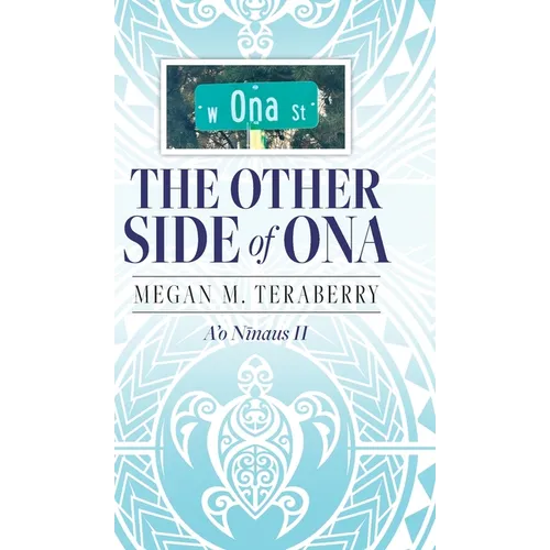 The other side of Ona: A'o Nīnaus II - Hardcover
