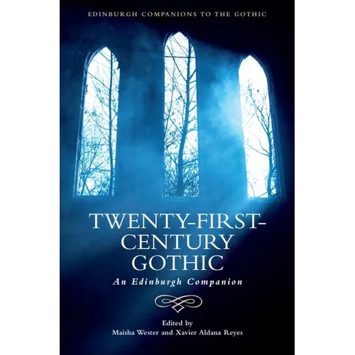 Twenty-First-Century Gothic: An Edinburgh Companion - Paperback