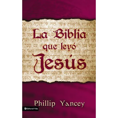 La Biblia Que Ley�� Jes��s = The Bible Jesus Read = The Bible Jesus Read - Paperback