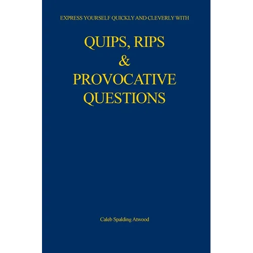 Quips, Rips & Provocative Questions - Paperback
