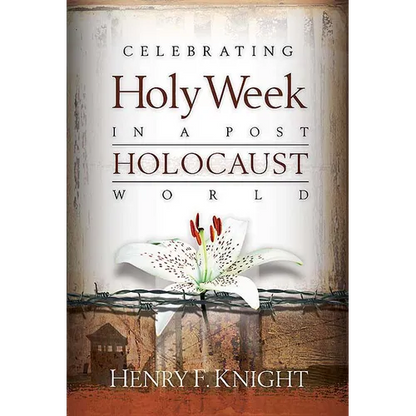 Celebrating Holy Week in a Post-Holocaust World - Paperback