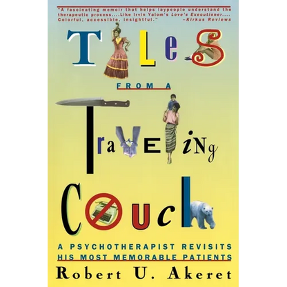 Tales from a Traveling Couch: Psychotherapist Revisits His Most Memorable Patients - Paperback