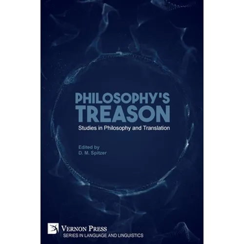 Philosophy's Treason: Studies in Philosophy and Translation - Paperback