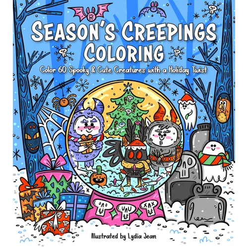 Season's Creepings Coloring: Color 60 Spooky & Cute Creatures with a Holiday Twist - Paperback