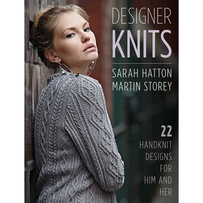 Designer Knits: Sarah Hatton & Martin Storey: 22 Handknit Designs for Him & Her - Paperback