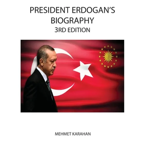 President Erdogan's Biography (3rd Edition) - Paperback