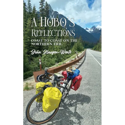 A Hobo's Reflections: Coast to Coast on the Northern Tier - Paperback