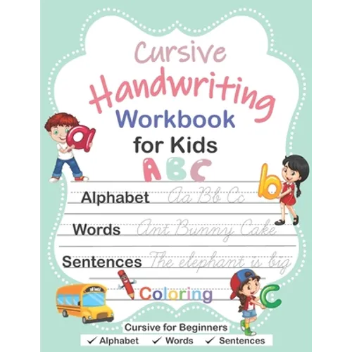 Cursive Handwriting Workbook for Kids: Cursive for Beginners Workbook, Cursive Letter Tracing Book, Alphabet Writing, Words, Sentences, Handwriting Pr - Paperback