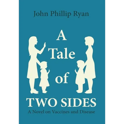 A Tale of Two Sides: A Novel on Vaccines and Disease - Hardcover