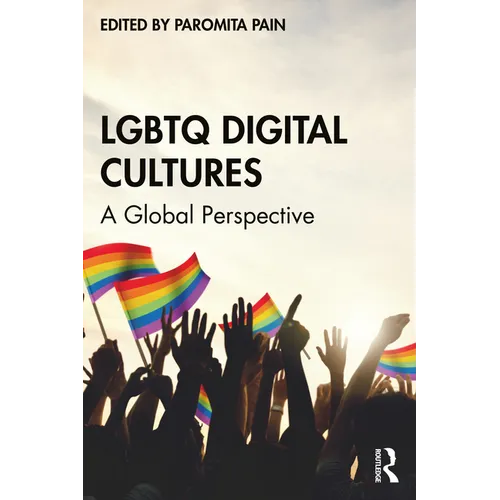 LGBTQ Digital Cultures: A Global Perspective - Paperback