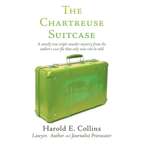 The Chartreuse Suitcase: A mostly true triple murder mystery from the author's case file that only now can be told - Paperback