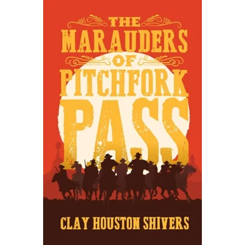 The Marauders Of Pitchfork Pass - Paperback