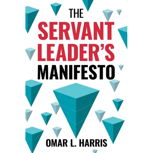 The Servant Leader's Manifesto - Paperback