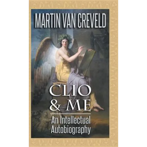 Clio & Me: An Intellectual Autobiography - Hardcover