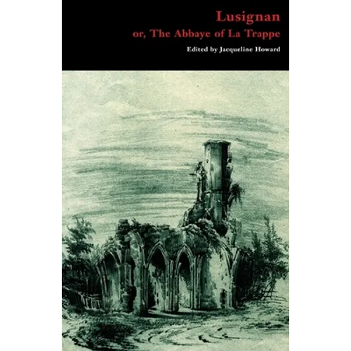 Lusignan; or, The Abbaye of La Trappe - Paperback