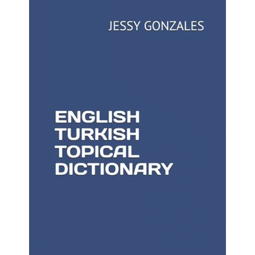 English Turkish Topical Dictionary - Paperback