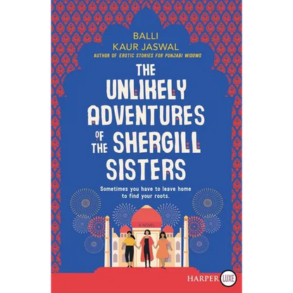 The Unlikely Adventures of the Shergill Sisters - Paperback