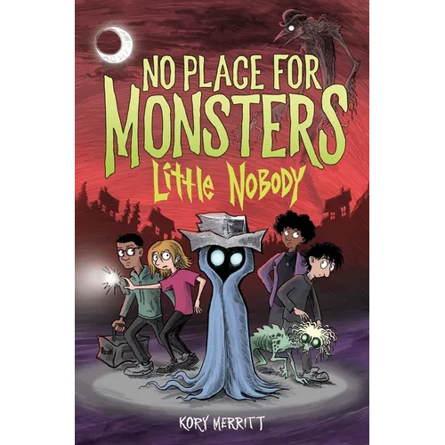 No Place for Monsters: Little Nobody - Hardcover
