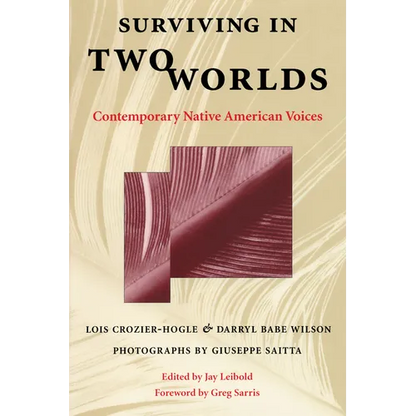 Surviving in Two Worlds: Contemporary Native American Voices - Paperback