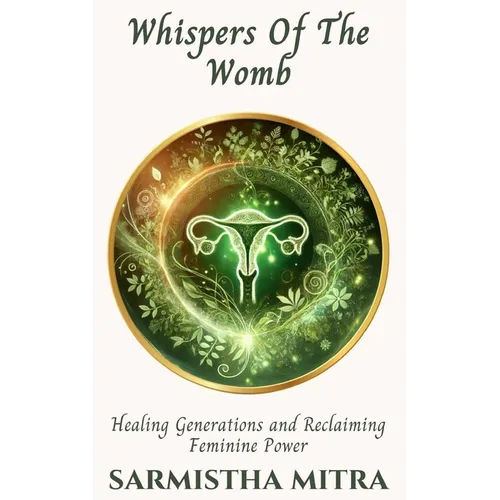 Whispers Of The Womb: Healing generations and Reclaiming Feminine Power - Paperback